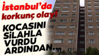 Son dakika haberi: İstanbul’da korkunç olay! Kocasını silahla öldürüp…