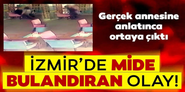 Son Dakika Haber: İzmir’de mide bulandıran olay! 10 yaşındaki kız çocuğunu taciz etti, iğrenç görüntüler kameralara yansıdı