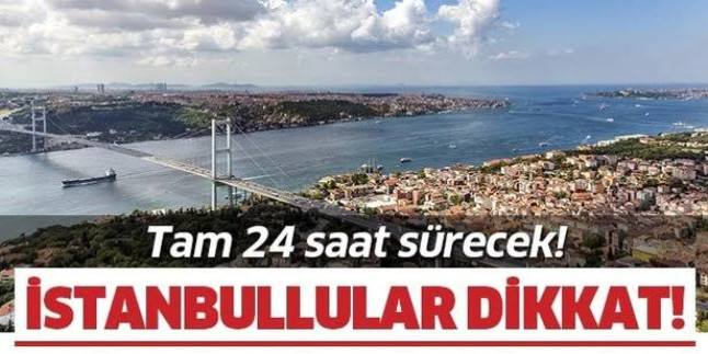 İstanbullular dikkat! Bu ilçelere 24 saat su verilmeyecek…