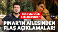 Son dakika haberi: Cemal Metin Avcı’nın katlettiği üniversiteli Pınar Gültekin’in babası ve ağabeyi konuştu!