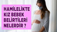 Hamilelikte Kız Bebek Belirtileri Nelerdir?